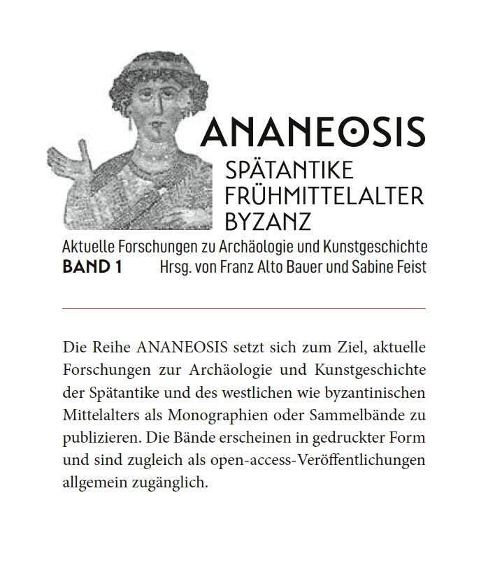 ANANEOSIS. Spätantike - Frühmittelalter - Byzanz.