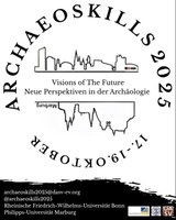 Archaeoskills 2025 – Vision of the Future: Neue Perspektiven in der Archäologie
