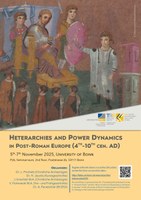 Programm Workshop "Heterarchien und Machtdynamiken im poströmischen Europa (4.–10. Jhr. n. Chr.)"