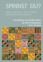 Spinnst du? Ausstellung